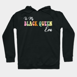 In My Black Queen Era Hoodie